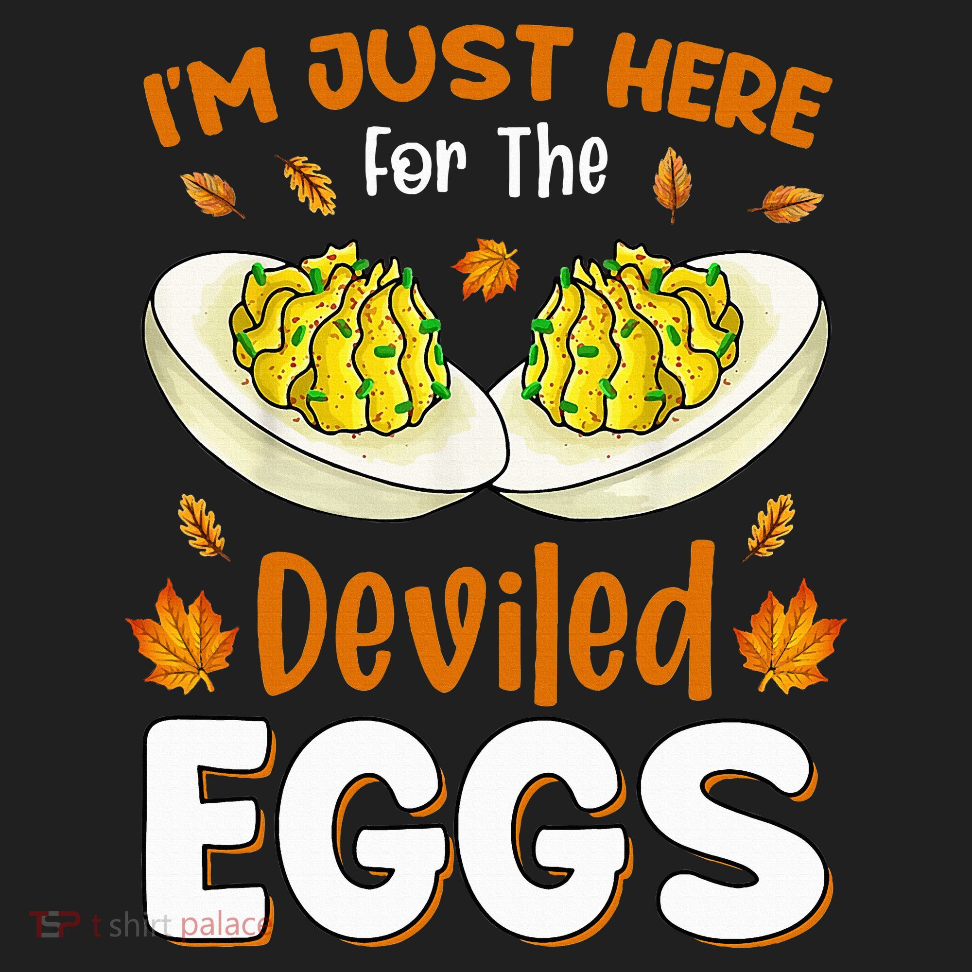 IM Just Here For The Deviled Eggs Tumbler