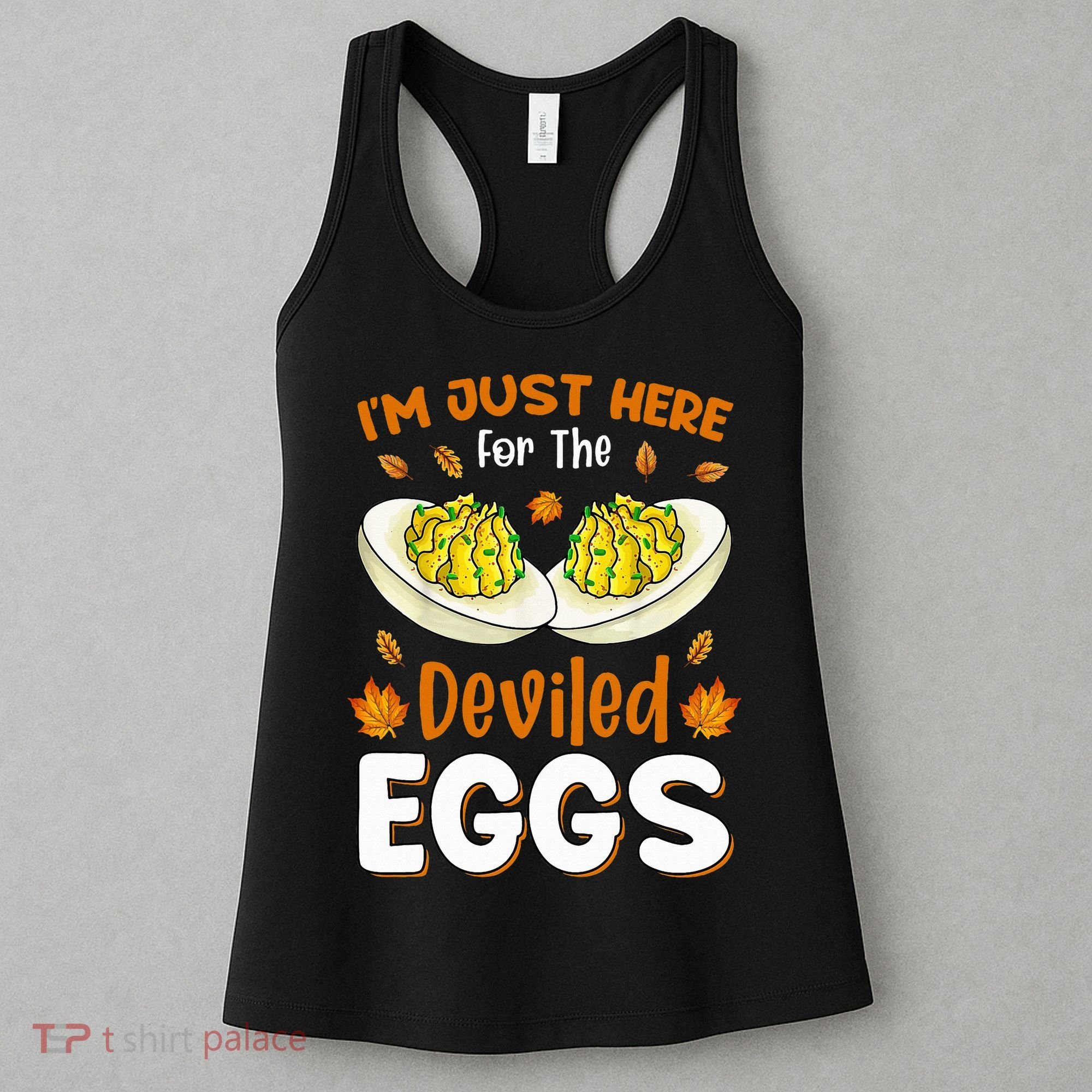 IM Just Here For The Deviled Eggs Women's Tank Top