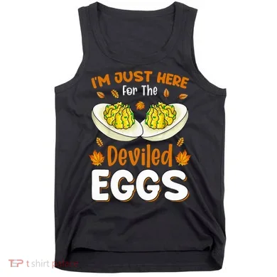 IM Just Here For The Deviled Eggs Tank Top