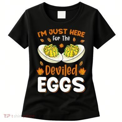 IM Just Here For The Deviled Eggs Women's T-Shirt