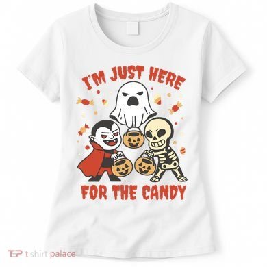 I'm Just Here For The Candy Halloween Costume Funny Women's T-Shirt