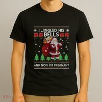 I Jingled His Bells IM Pregnant Ugly Xmas Sweater Funny T-Shirt thumb 3