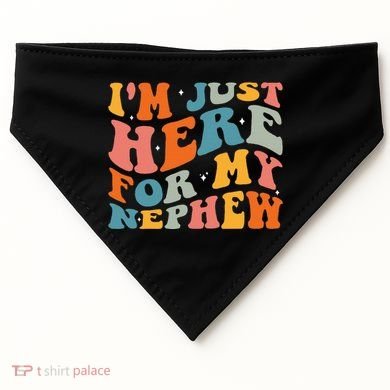IM Just Here For My Nephew USA-Made Doggie Bandana