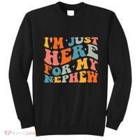 IM Just Here For My Nephew Sweatshirt thumb 0