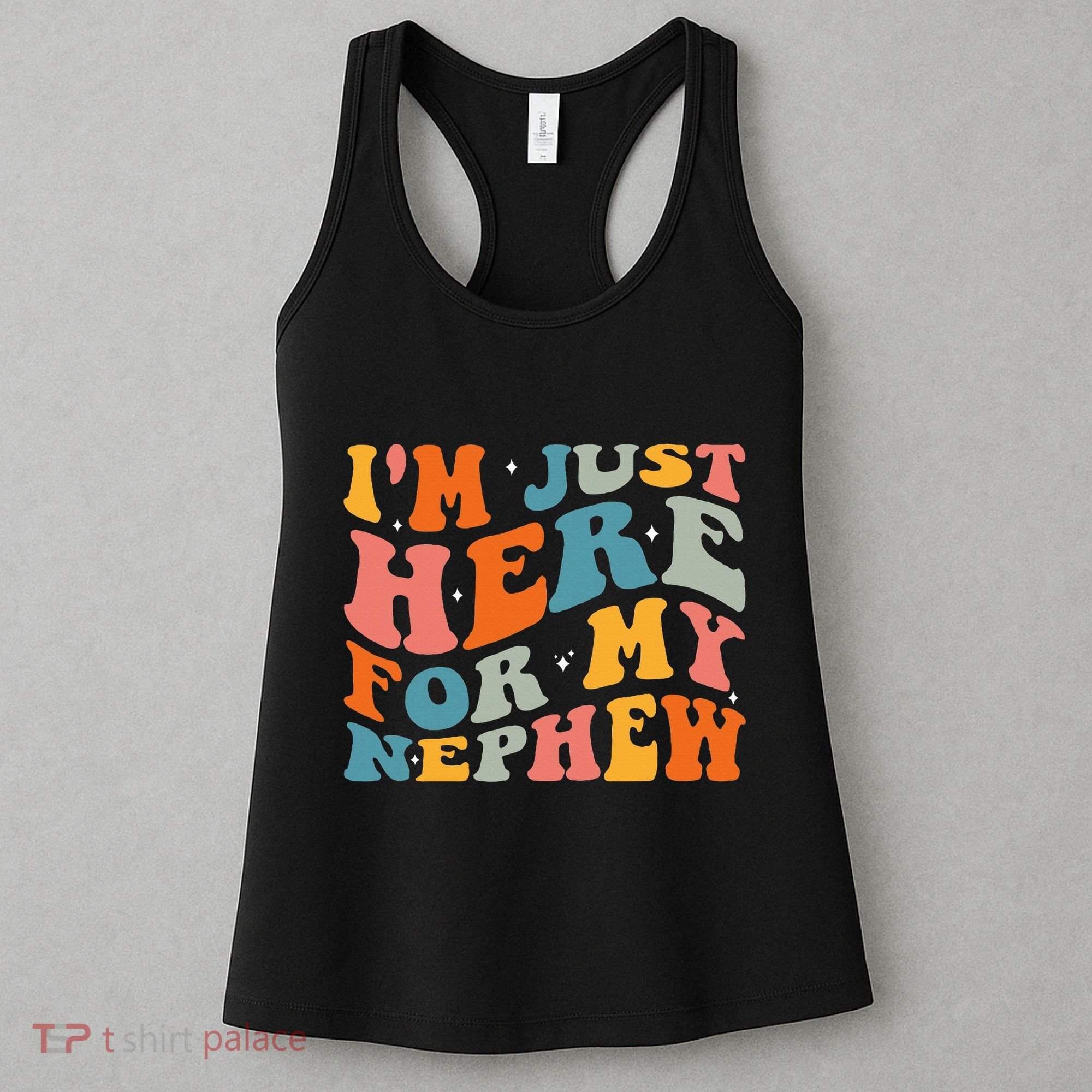 IM Just Here For My Nephew Women's Tank Top