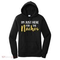 Im Just Here For The Nachos Funny Food Cute Gift Women's Hoodie thumb 0