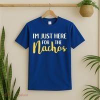 Im Just Here For The Nachos Funny Food Cute Gift T-Shirt thumb 2