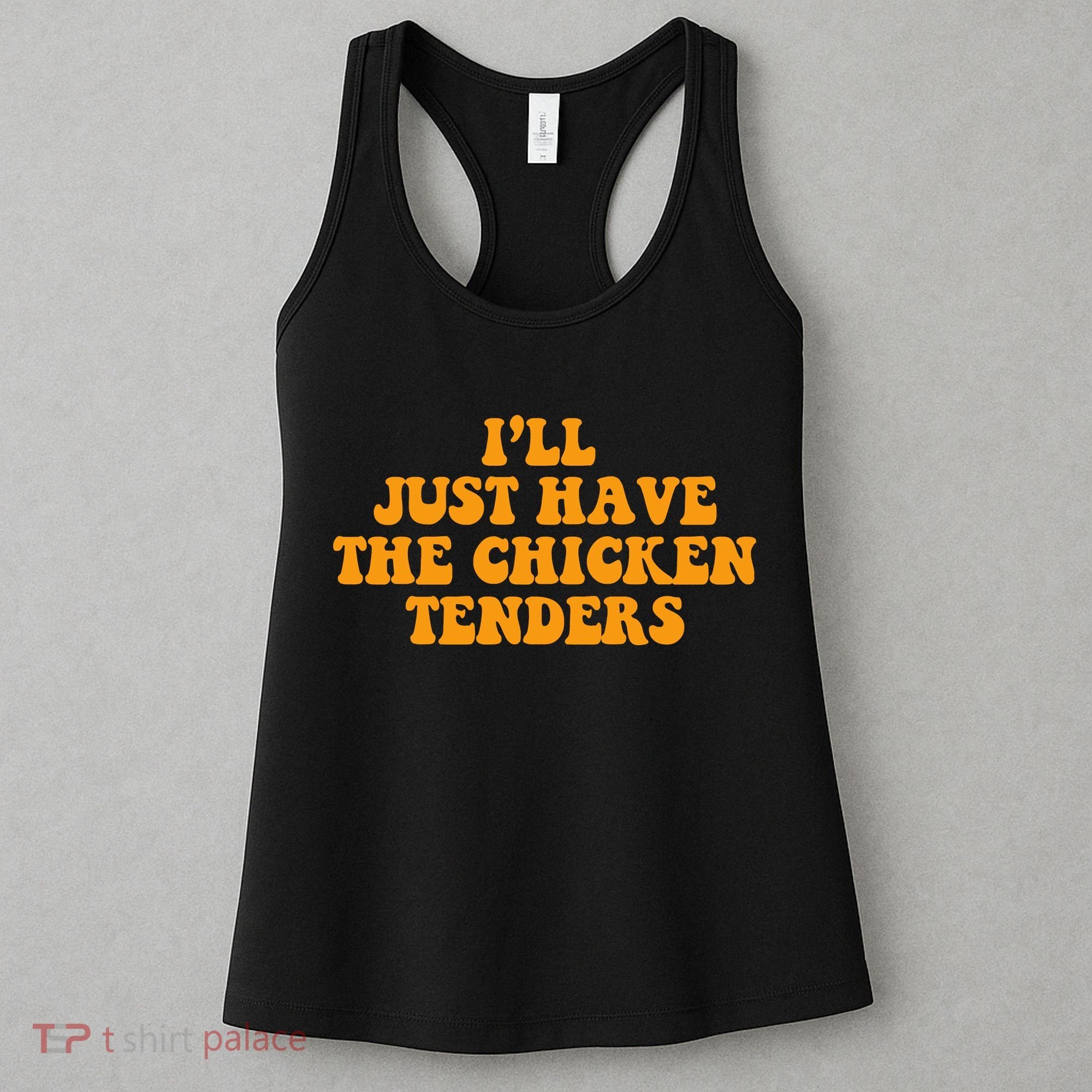 I'll Just Have The Chicken Tenders Groovy Quote Women's Tank Top