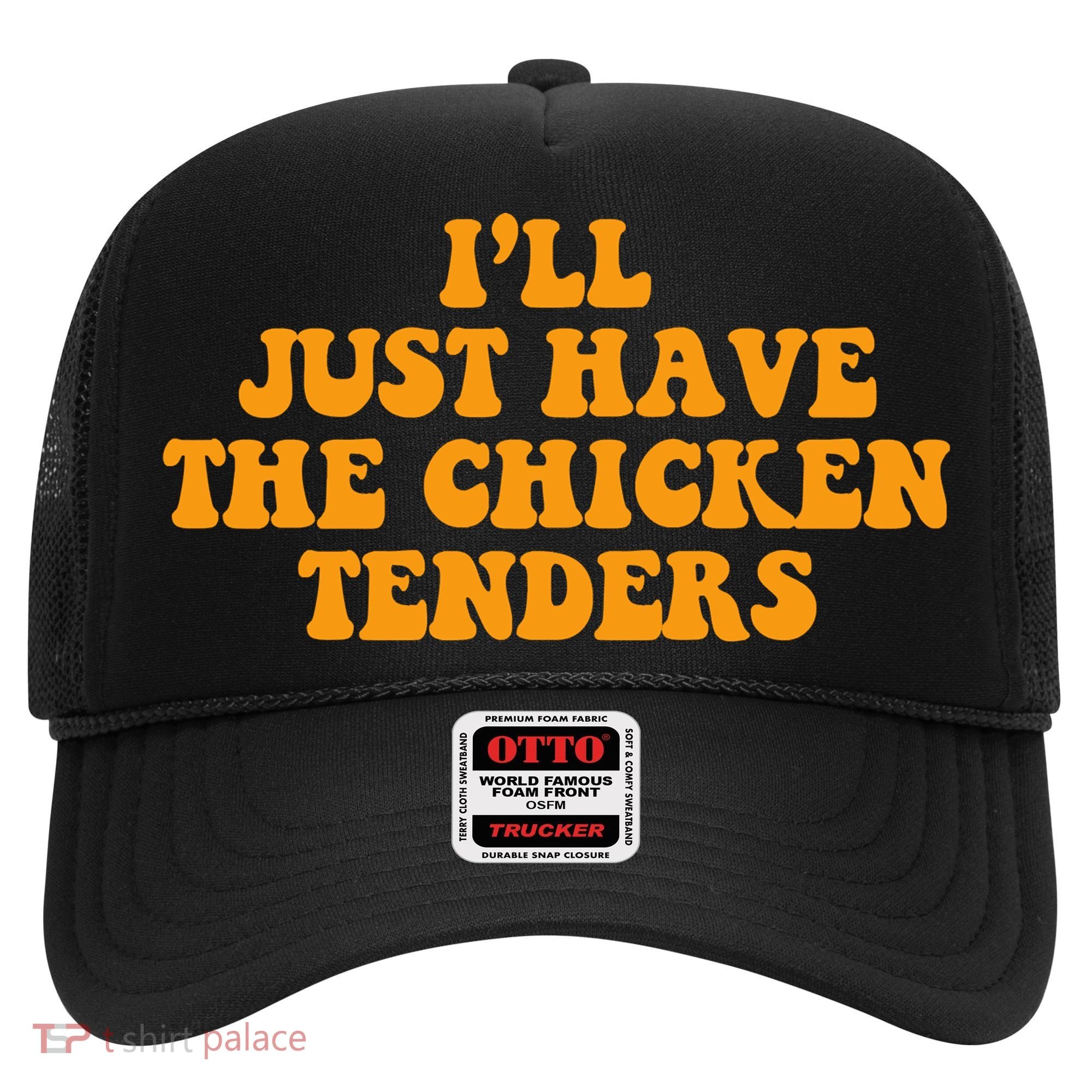 I'll Just Have The Chicken Tenders Groovy Quote Hat