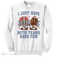 I Just Hope Both Teams Have Fun Sweatshirt thumb 0