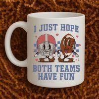 I Just Hope Both Teams Have Fun Coffee Mug thumb 2