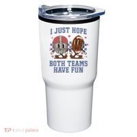 I Just Hope Both Teams Have Fun Tumbler thumb 0