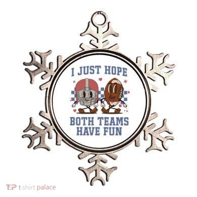 I Just Hope Both Teams Have Fun Ornament