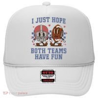 I Just Hope Both Teams Have Fun Hat thumb 0