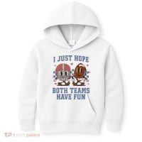 I Just Hope Both Teams Have Fun Kids Hoodie thumb 0