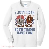 I Just Hope Both Teams Have Fun Kids Long Sleeve Shirt thumb 0