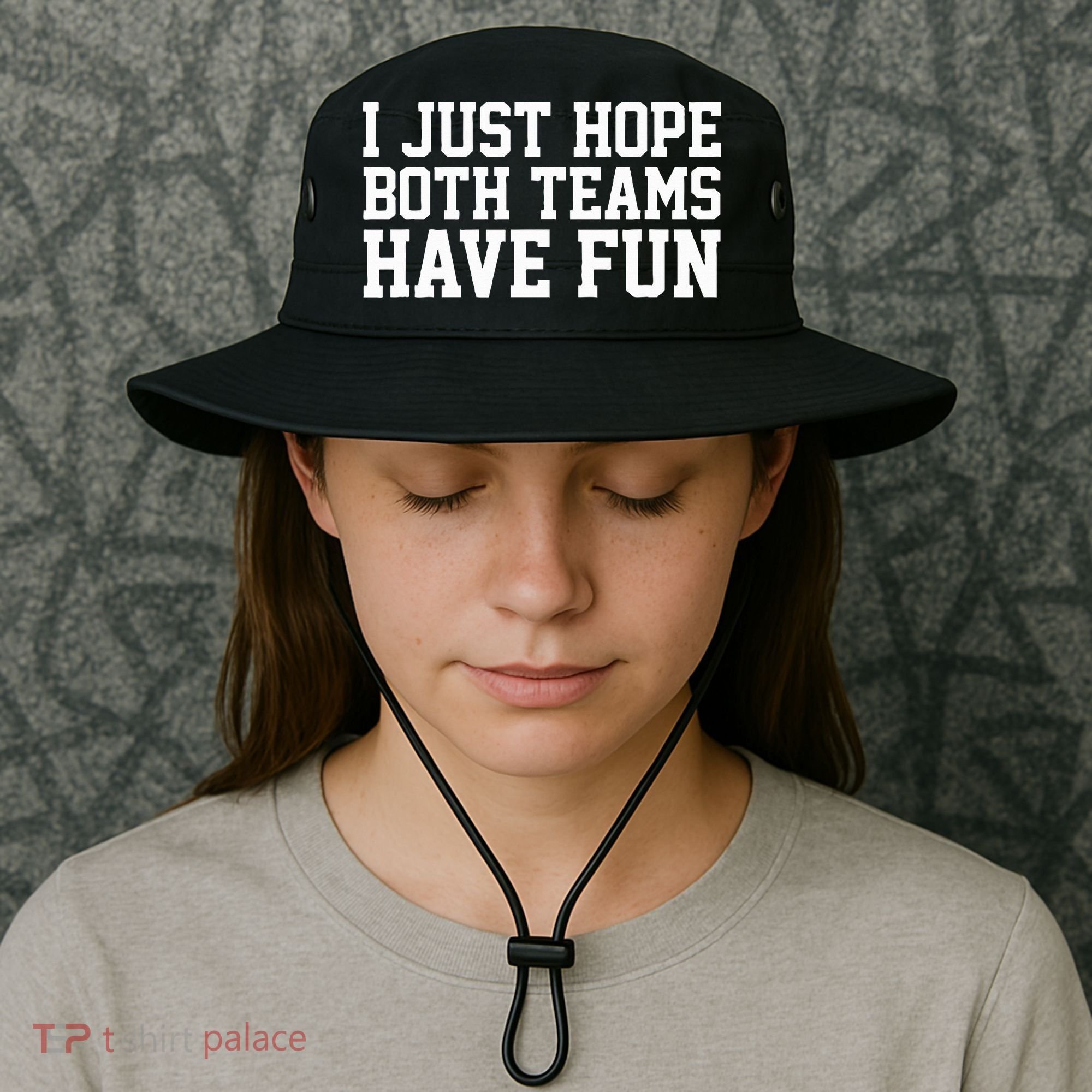I Just Hope Both Teams Have Fun Bucket Hat