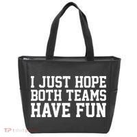 I Just Hope Both Teams Have Fun Tote Bag thumb 0