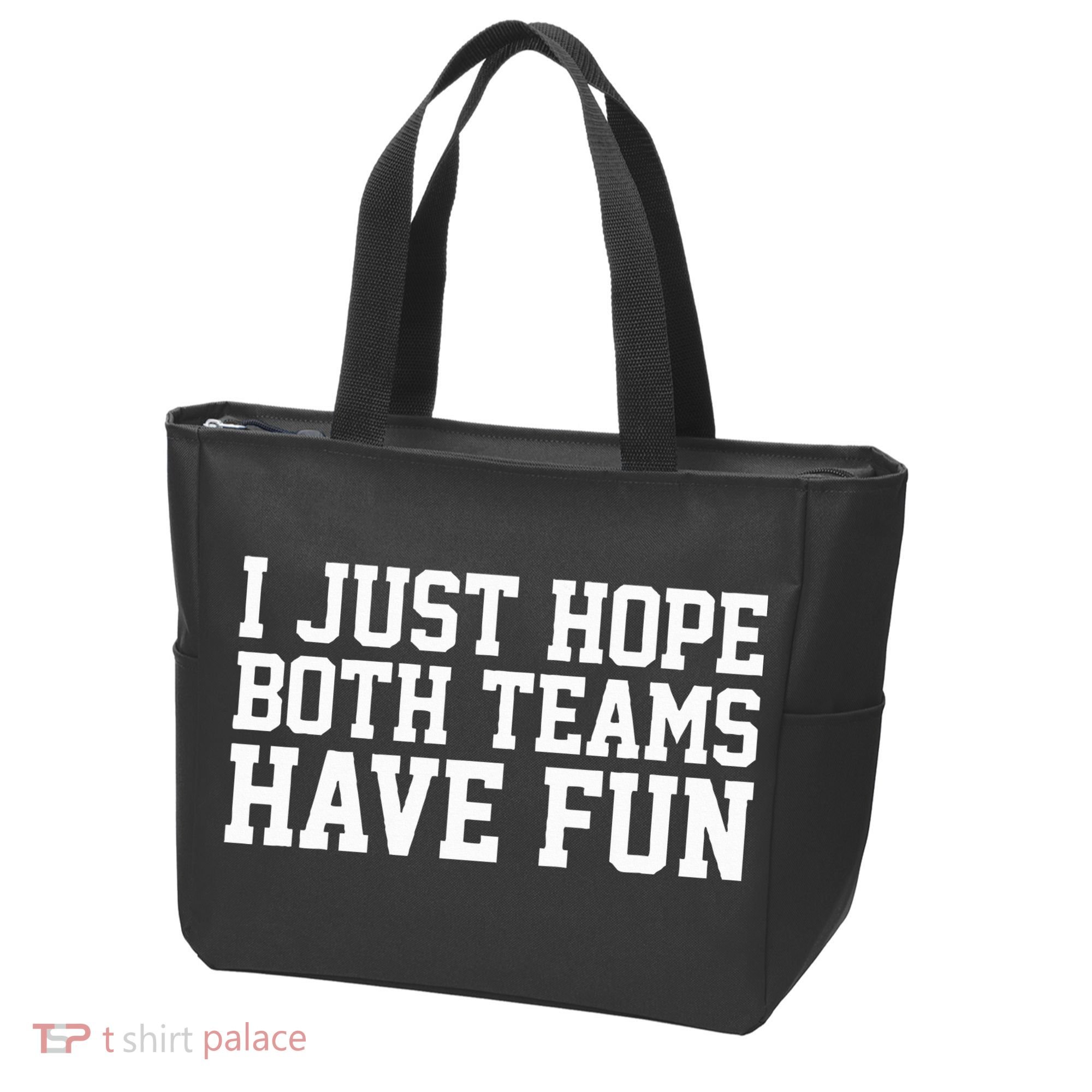 I Just Hope Both Teams Have Fun Tote Bag