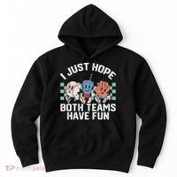 I Just Hope Both Teams Have Fun Baseball Hoodie thumb 0
