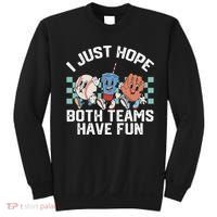 I Just Hope Both Teams Have Fun Baseball Sweatshirt thumb 0