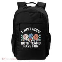 I Just Hope Both Teams Have Fun Baseball Backpack thumb 0
