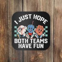 I Just Hope Both Teams Have Fun Baseball Coaster thumb 0