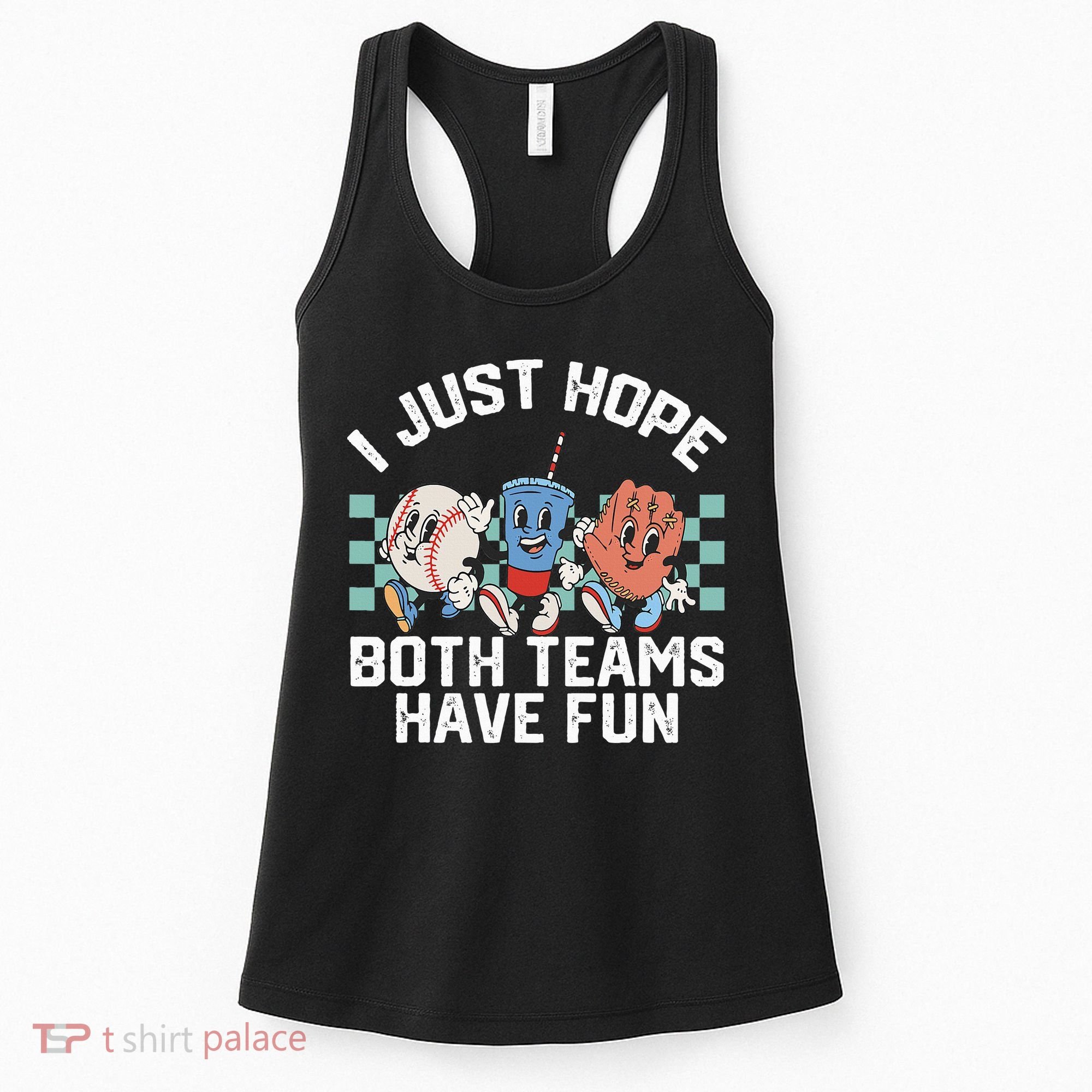 I Just Hope Both Teams Have Fun Baseball Women's Tank Top