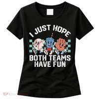 I Just Hope Both Teams Have Fun Baseball Women's T-Shirt thumb 0