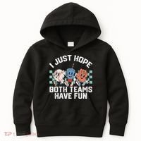 I Just Hope Both Teams Have Fun Baseball Kids Hoodie thumb 0