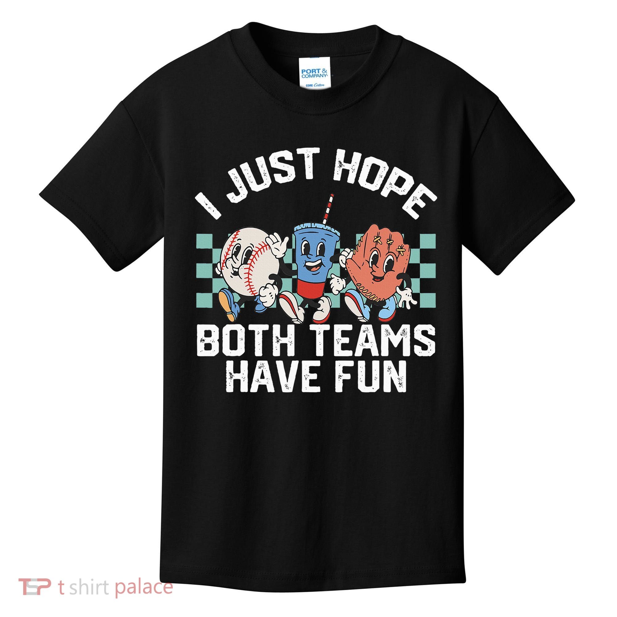 I Just Hope Both Teams Have Fun Baseball Kids T-Shirt