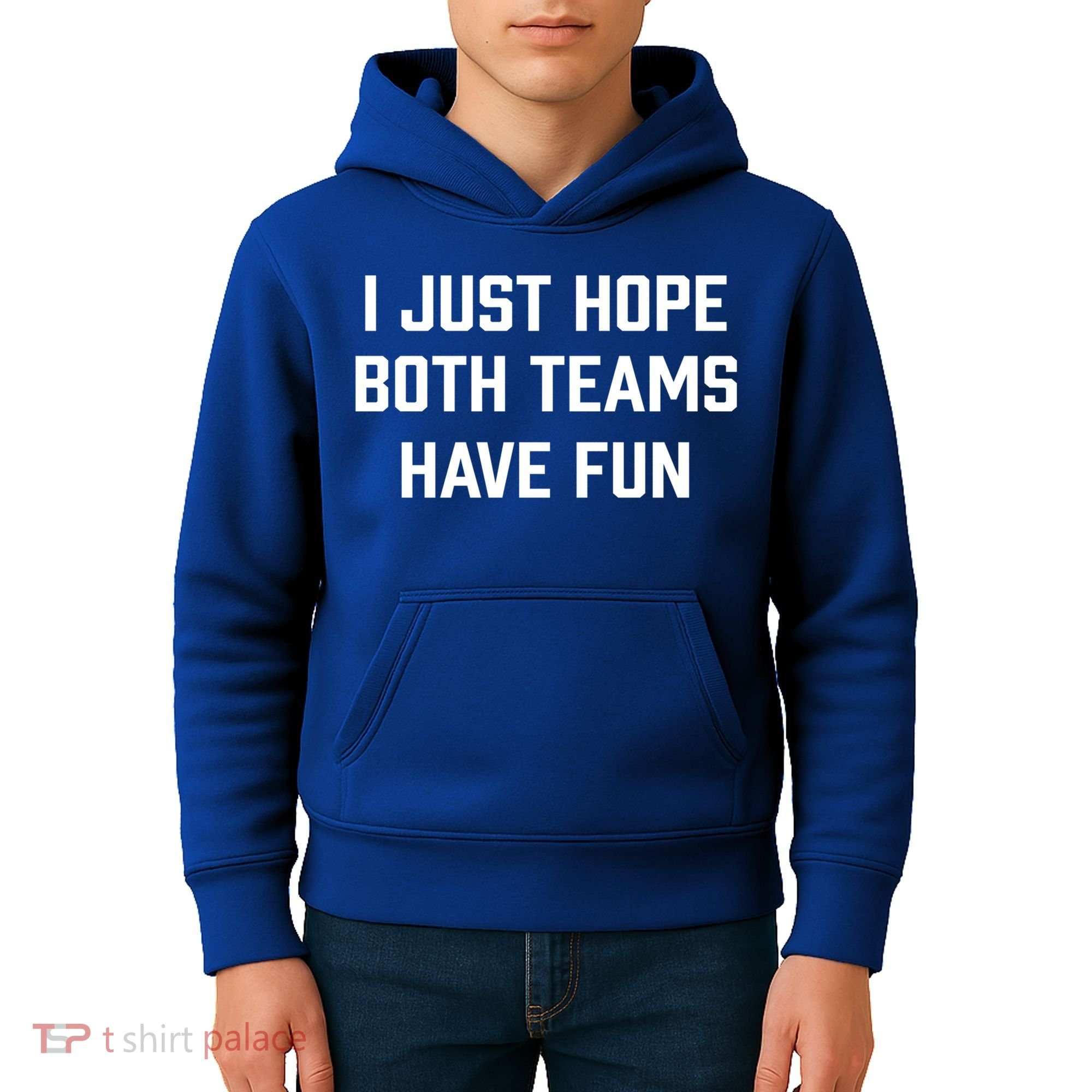 I Just Hope Both Teams Have Fun Do Not Support Any Team Gift Kids Hoodie