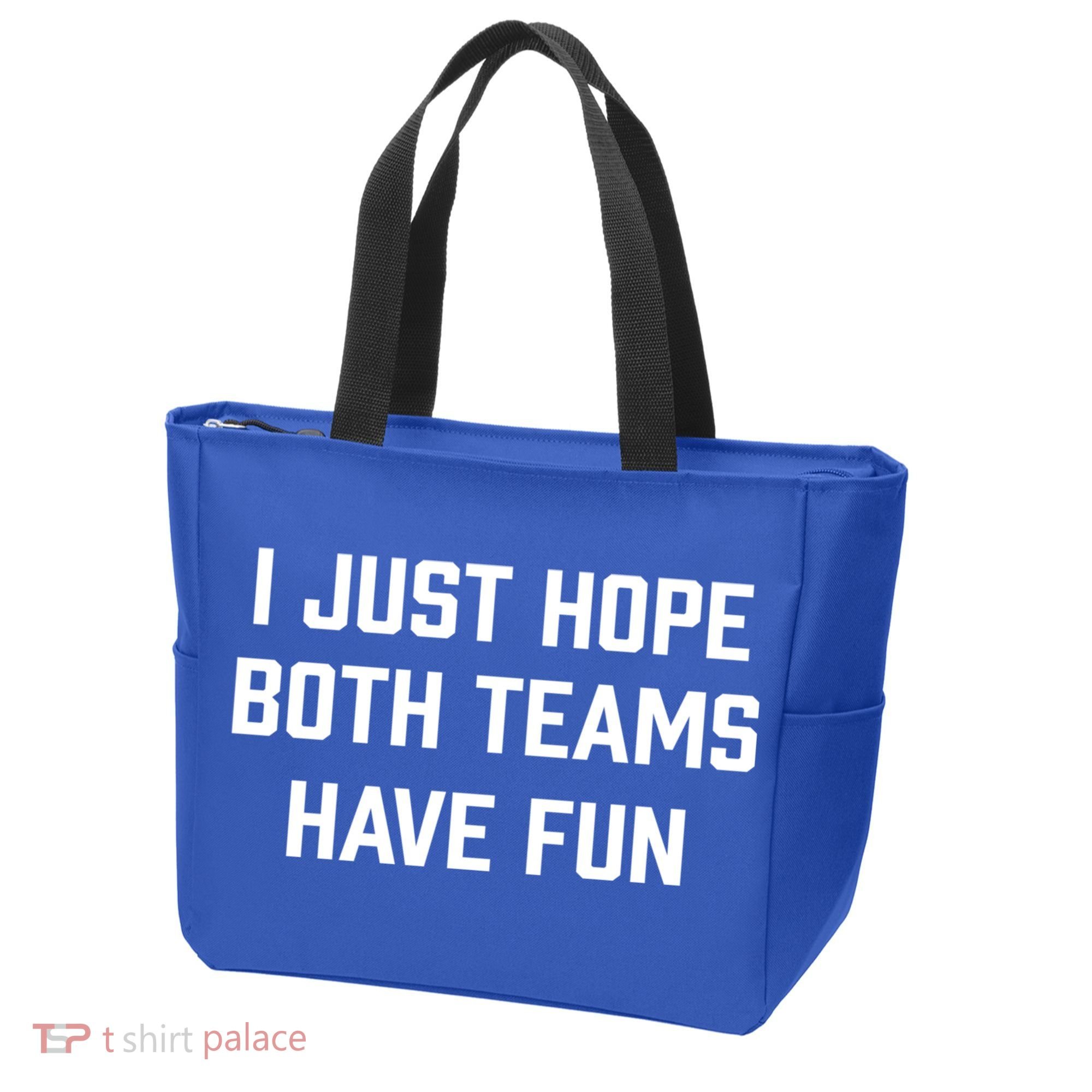 I Just Hope Both Teams Have Fun Do Not Support Any Team Gift Tote Bag