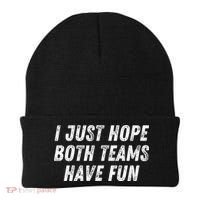 I Just Hope Both Teams Have Fun Funny Football Baseball Gift Beanie thumb 0