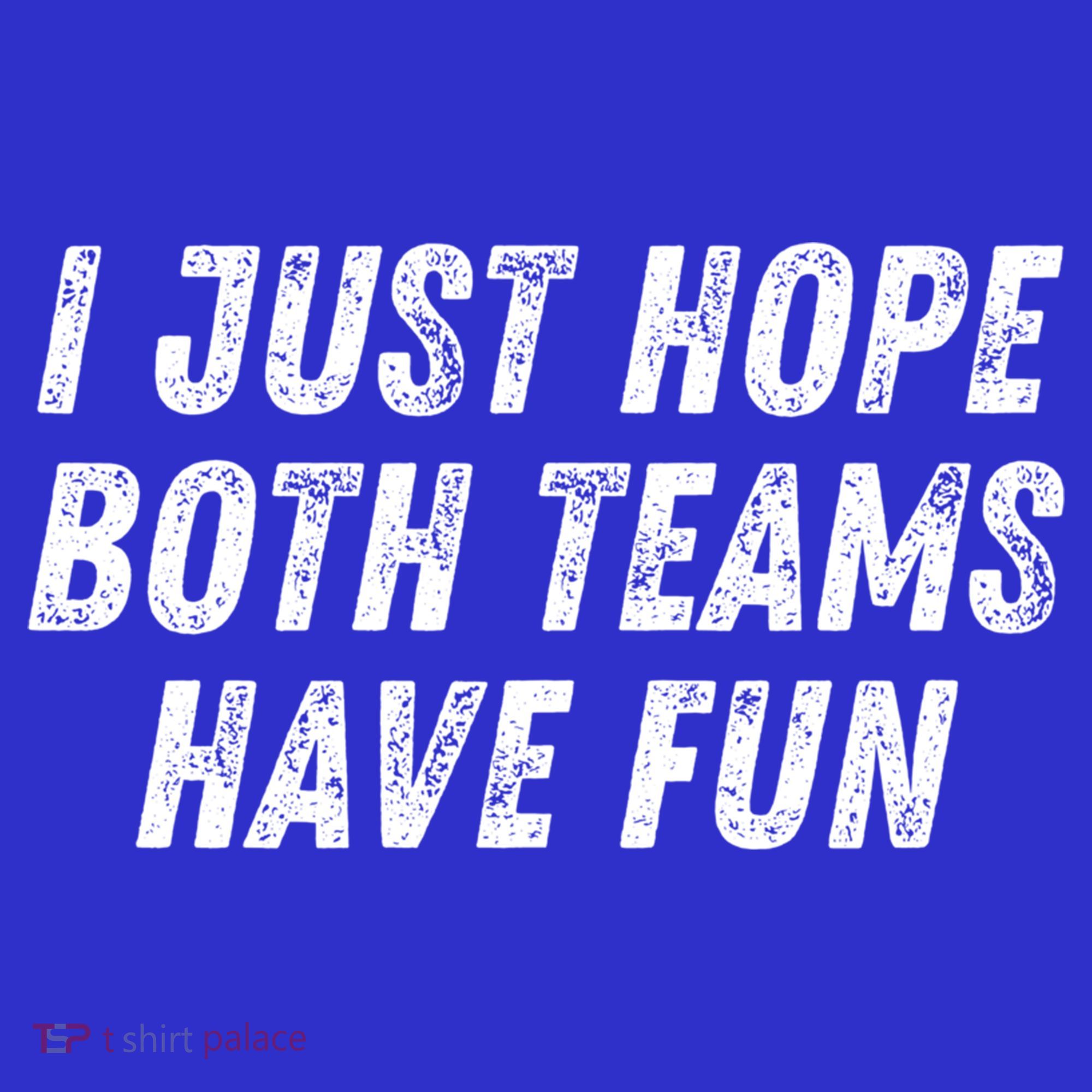 I Just Hope Both Teams Have Fun Funny Football Baseball Gift Women's Tank Top