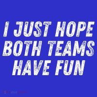 I Just Hope Both Teams Have Fun Funny Football Baseball Gift Visor thumb 3