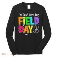 Im Just Here For Field Day Teacher Long Sleeve Shirt thumb 0