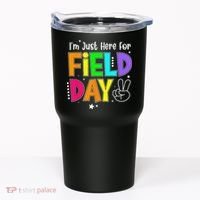 Im Just Here For Field Day Teacher Tumbler thumb 0