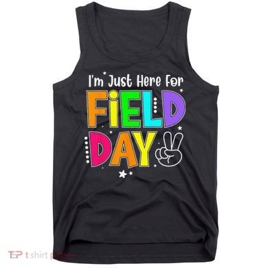 Im Just Here For Field Day Teacher Tank Top