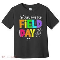 Im Just Here For Field Day Teacher Toddler T-Shirt thumb 0