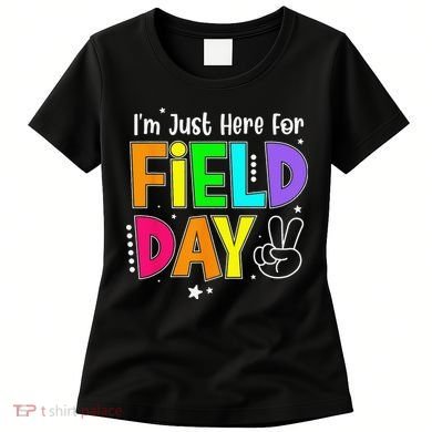 Im Just Here For Field Day Teacher Women's T-Shirt