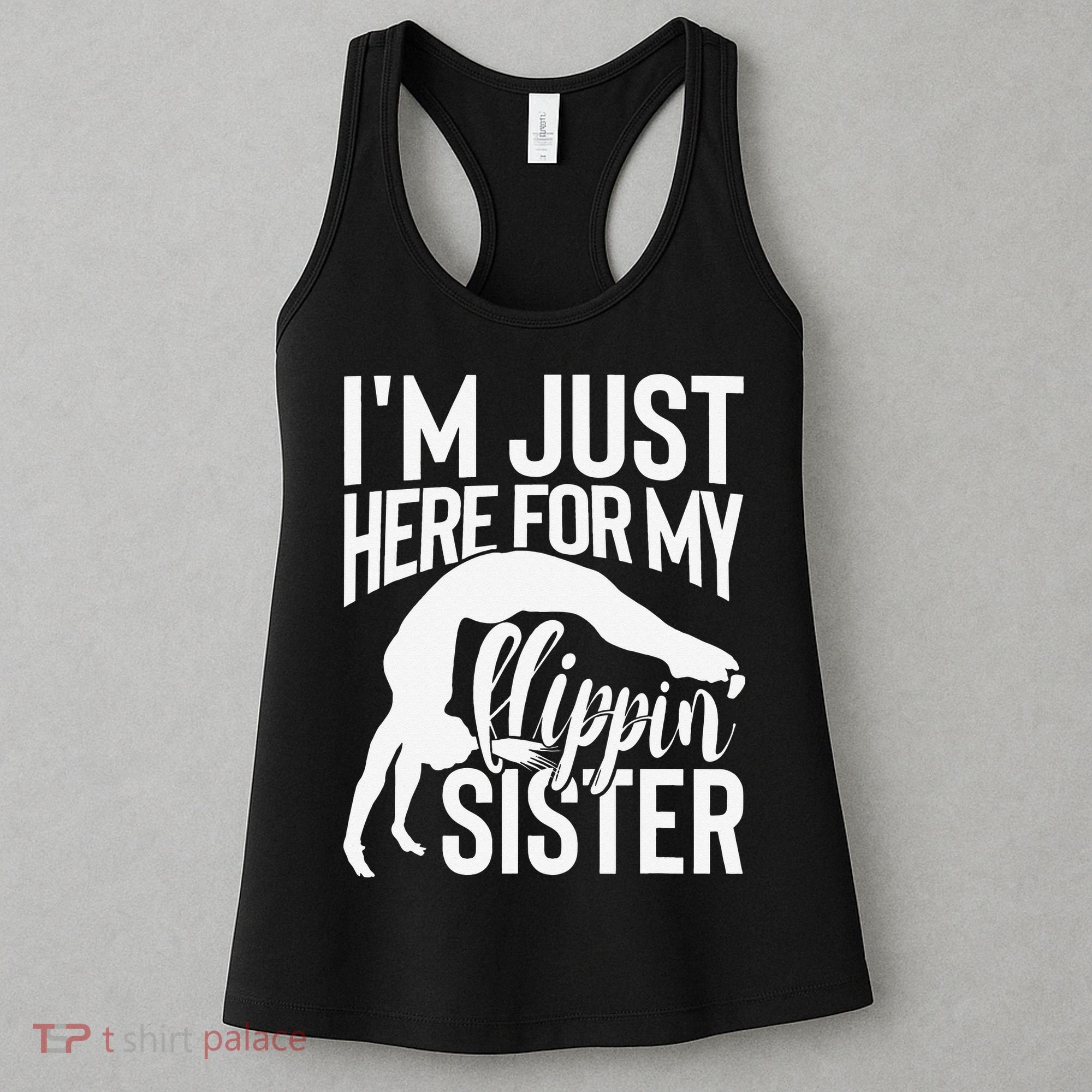I'm Just Here For My Flippin' Sister Gymnast Brother Women's Tank Top