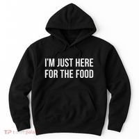 IM Just Here For The Food Hoodie thumb 0