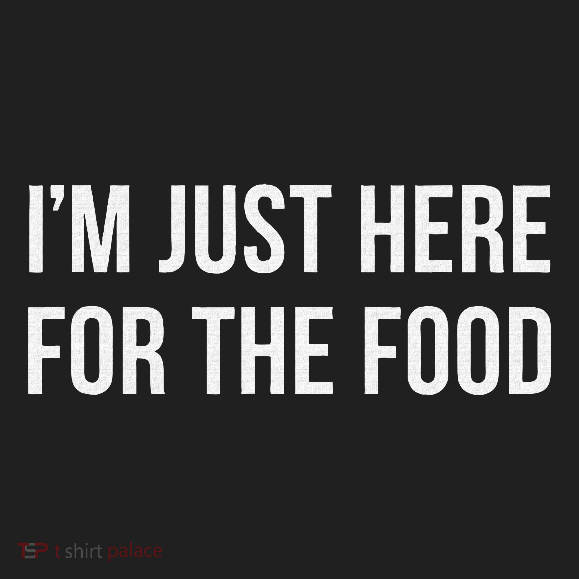 IM Just Here For The Food Tumbler