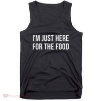 IM Just Here For The Food Tank Top thumb 0