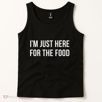 IM Just Here For The Food Tank Top thumb 2