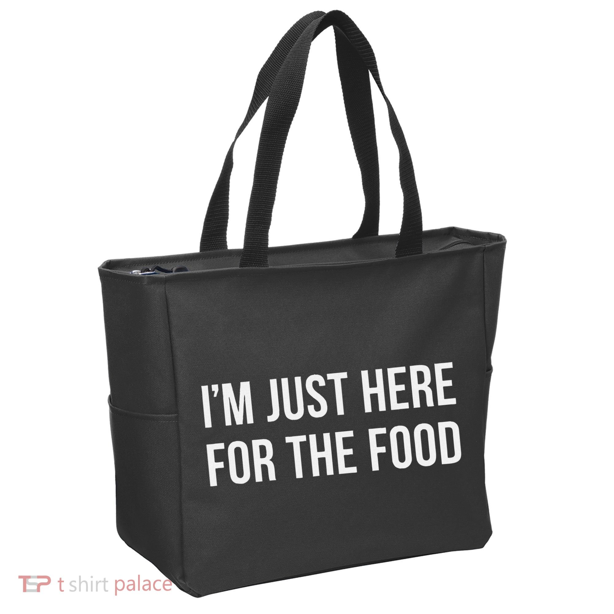 IM Just Here For The Food Tote Bag