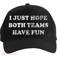 I JUST HOPE BOTH TEAMS HAVE FUN Five-Panel Snapback Cap thumb 0