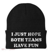 I JUST HOPE BOTH TEAMS HAVE FUN Beanie thumb 0