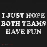 I JUST HOPE BOTH TEAMS HAVE FUN Pajama Set thumb 2
